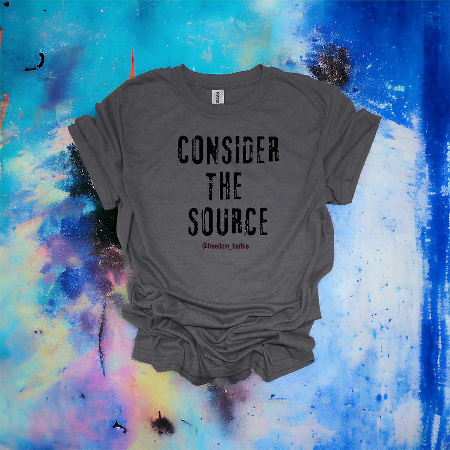 CONSIDER THE SOURCE (GREY)