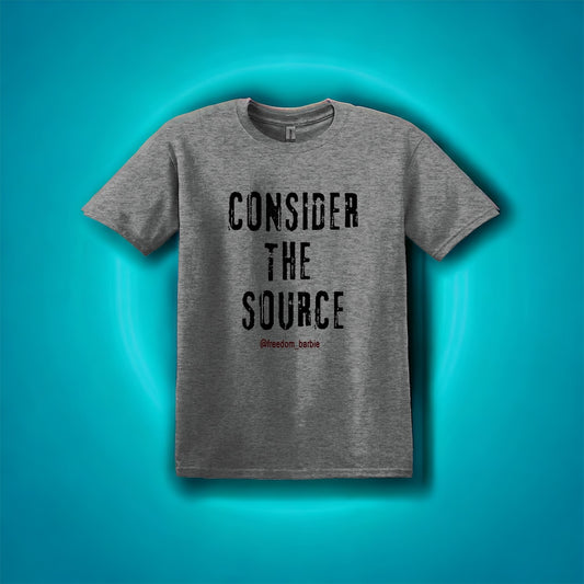 CONSIDER THE SOURCE (GREY)