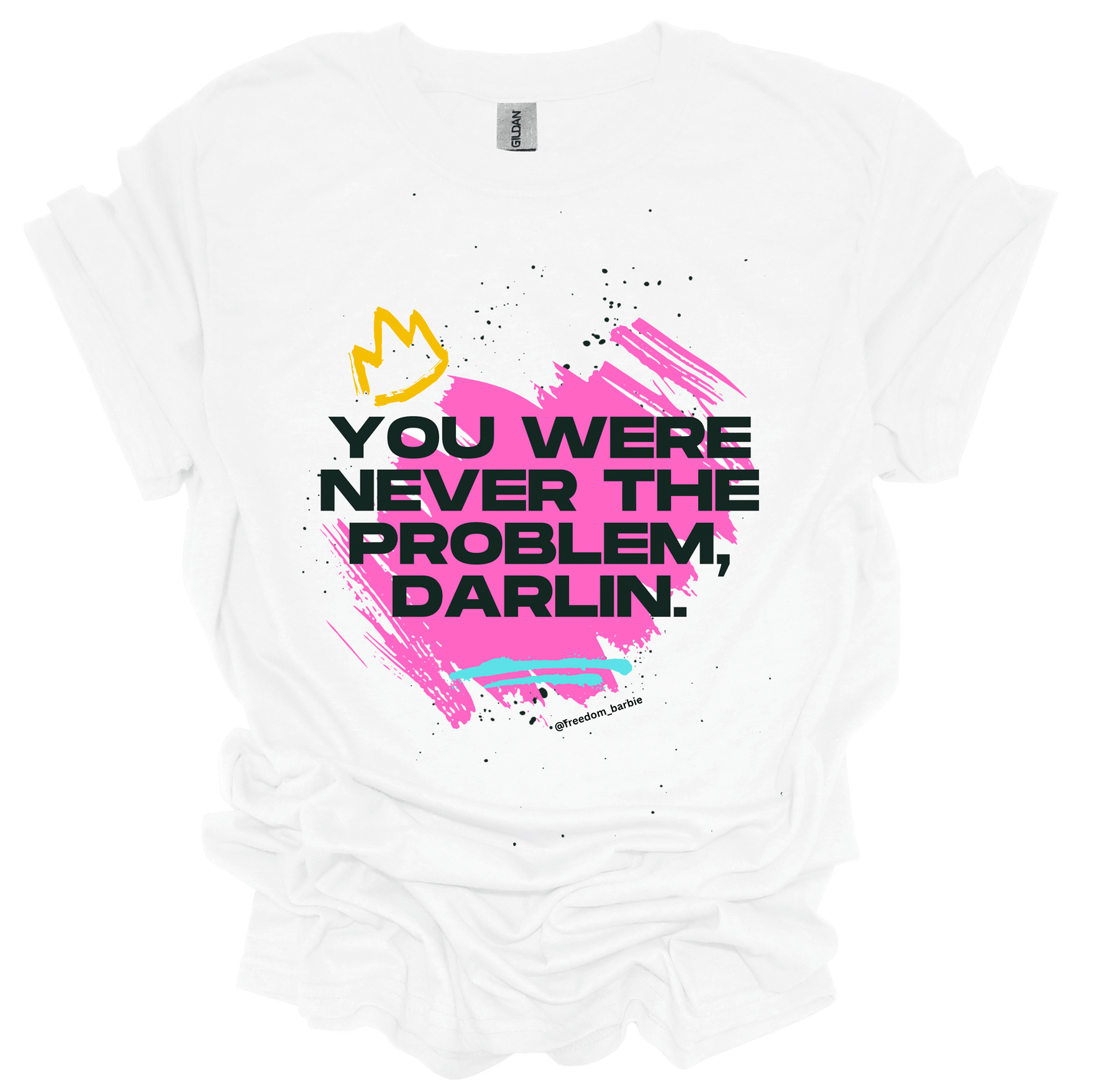 YOU WERE NEVER THE PROBLEM